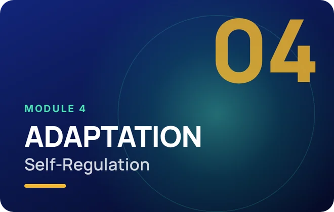 Module 4: ADAPTATION · Self-Regulation